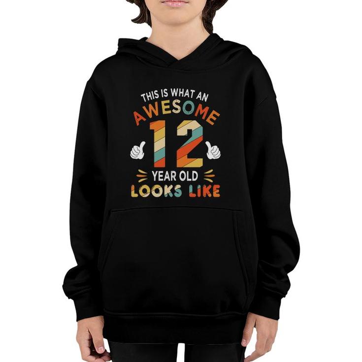 12Th Birthday Gifts For 12 Years Old Awesome Looks Like  Youth Hoodie