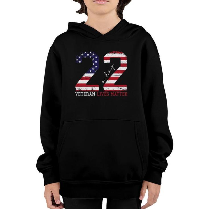 22 A Day Veteran Lives Matter Veterans Day  Youth Hoodie