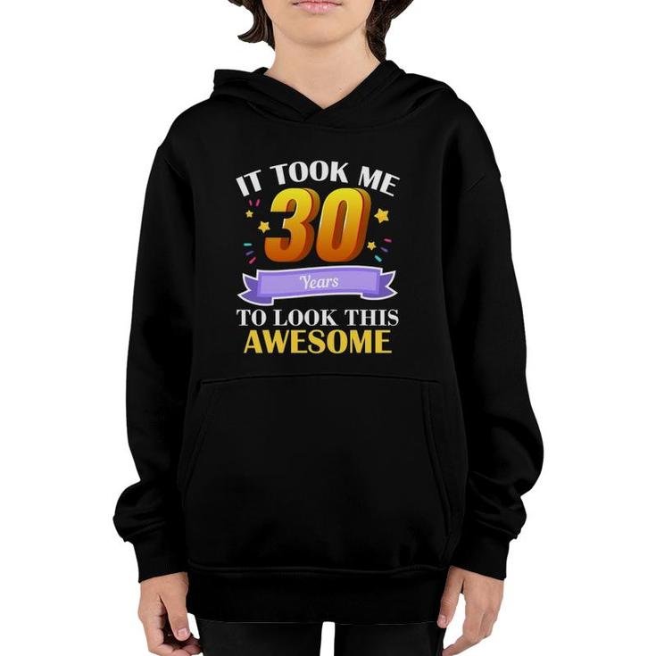 30Th Birthday Gag Gift Idea 30 Years Old Happy Birthday Party Youth Hoodie