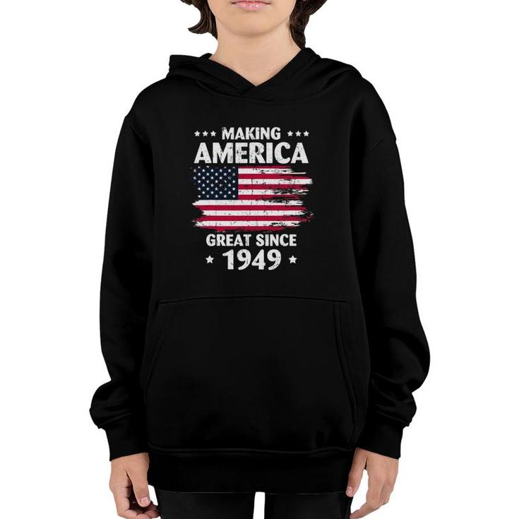73Rd Birthday Making America Great Since 1949 Ver2 Youth Hoodie