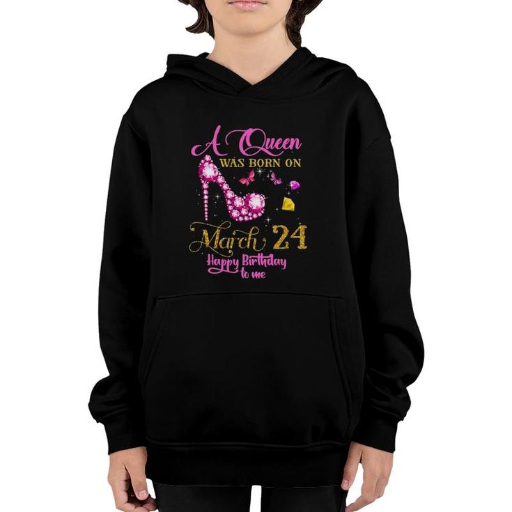 A Queen Was Born On March 24, 24Th March Birthday Gift Youth Hoodie