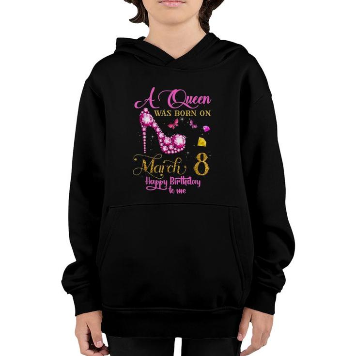 A Queen Was Born On March 8, 8Th March Birthday Gift Youth Hoodie