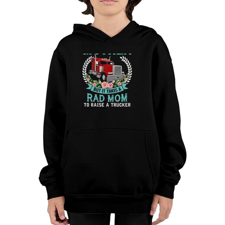 Any Woman Can Be Mother But It Takes Rad Mom To Raise Trucker Floral Truck Youth Hoodie