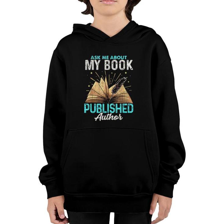 Ask Me About My Book Writer Of Novelswriters Author Youth Hoodie