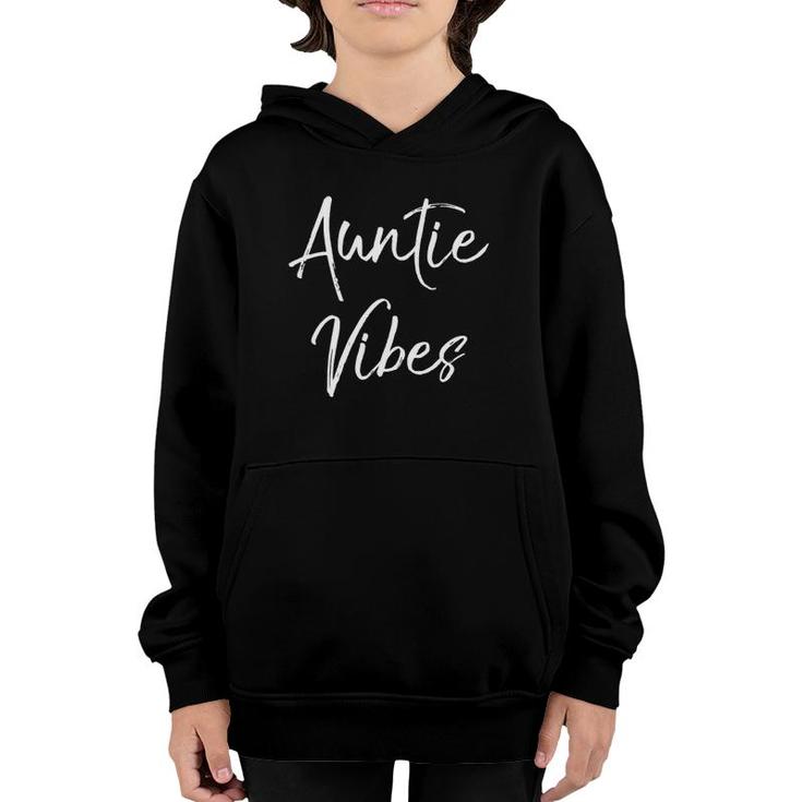 Auntie Vibes  Cool Cute Aunt Fun Auntie Youth Hoodie