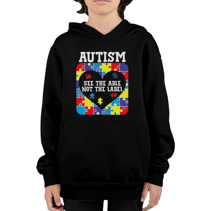 Autism Awareness Month See The Able Not The Label Puzzle Youth Hoodie