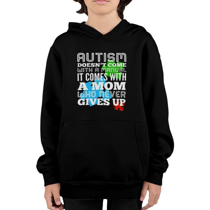Autism Doesn't Come With A Manual It Comes With A Mother Who Never Gives Up Color Puzzle Version Youth Hoodie
