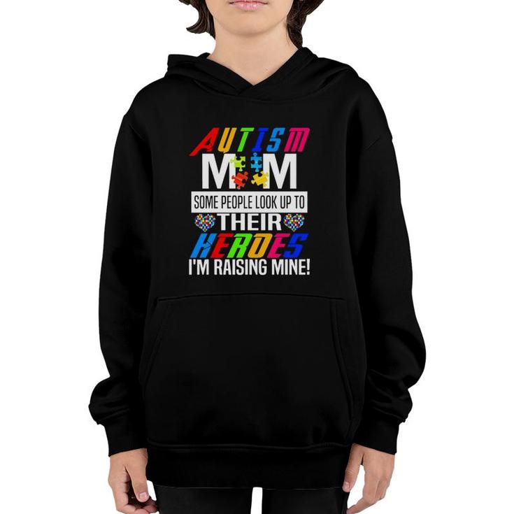Autism Mom Some People Look Up To Their Heroes I'm Raising Mine Awareness Mother’S Day Puzzle Pieces Hearts Youth Hoodie