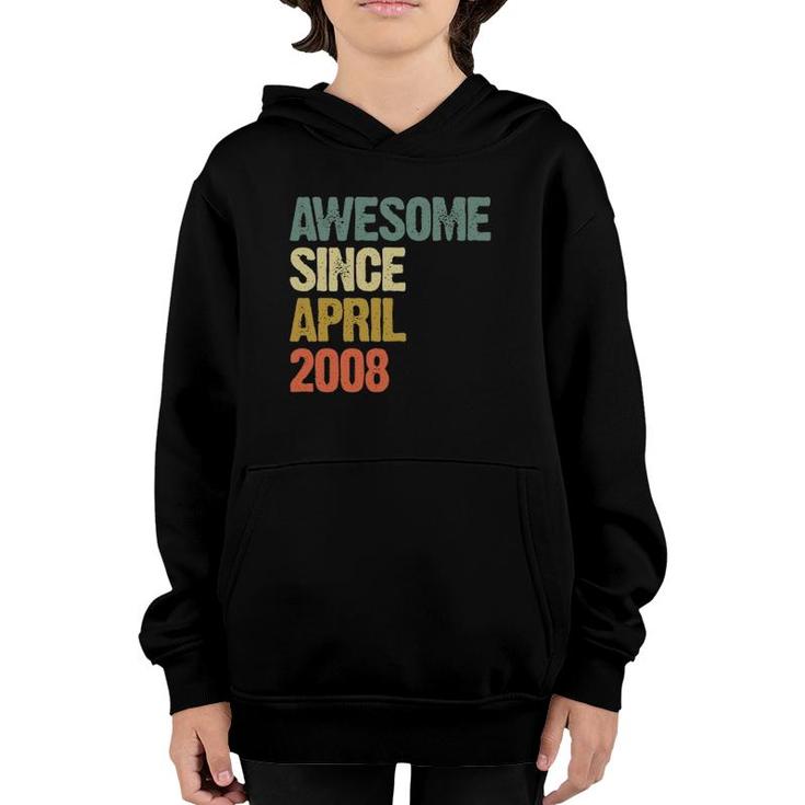 Awesome Since April 2008 14 Years Old 14Th Birthday Gift  Youth Hoodie