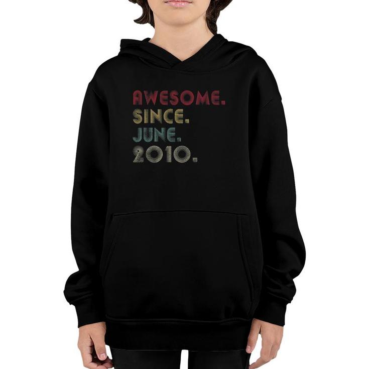 Awesome Since June 2010 11Th Birthday Gift 11 Years Old Youth Hoodie