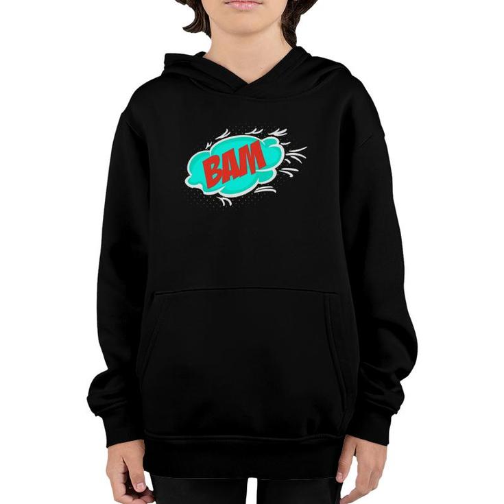 Bam Sudden Loud Noise Gift Youth Hoodie