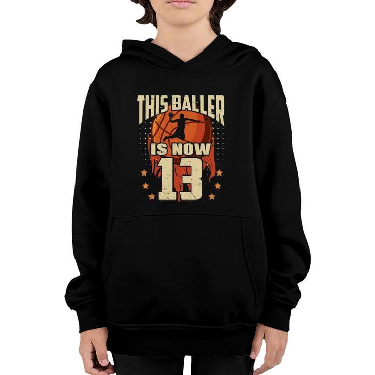 Basketball This Baller Is 13 Birthday Son Basketball Bday Youth Hoodie