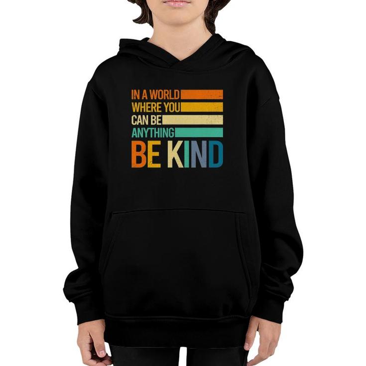 Be Kind Inspirational Positive Vibes Kindness Positive Quote Youth Hoodie