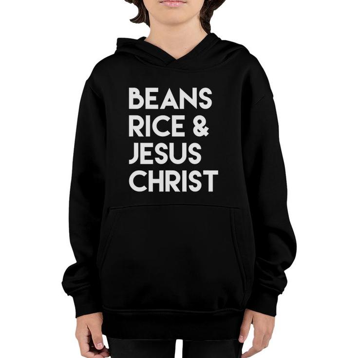 Beans Rice & Jesus Christ Youth Hoodie
