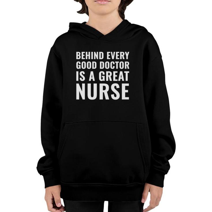 Behind Every Good Doctor Is A Great Nurse Funny Gift Youth Hoodie