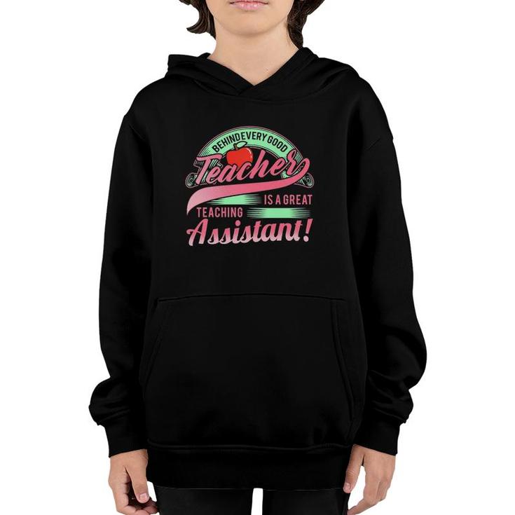 Behind Every Good Teacher Great Teaching Assistant Youth Hoodie