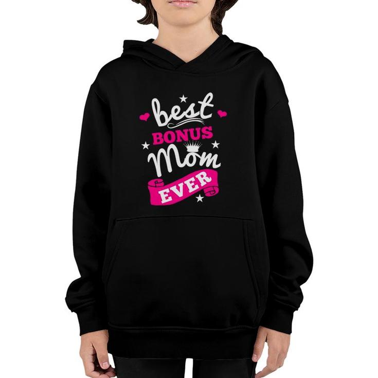 Best Bonus Mom Ever Step Mother Second Mom Mothers Day Youth Hoodie