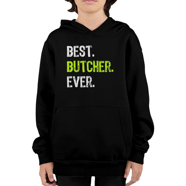 Best Butcher Ever Butchery Gift Youth Hoodie