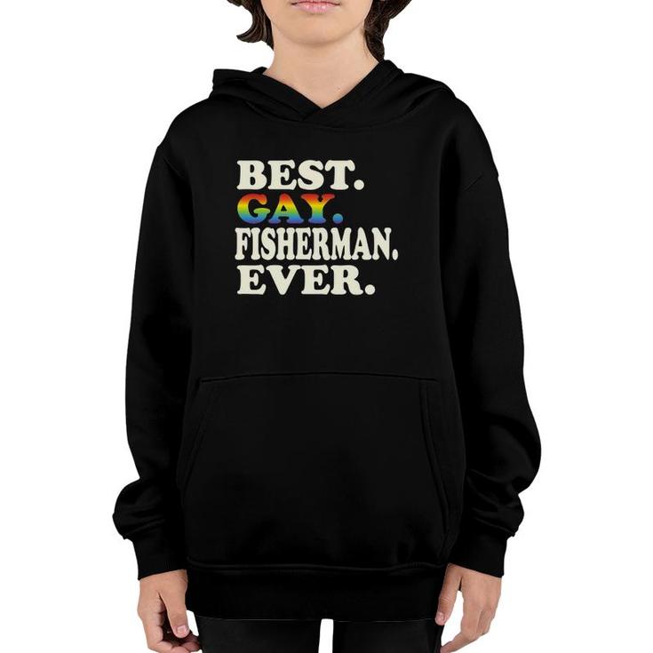 Best Gay Fisherman Ever Gay Gender Equality Funny Fishing Youth Hoodie