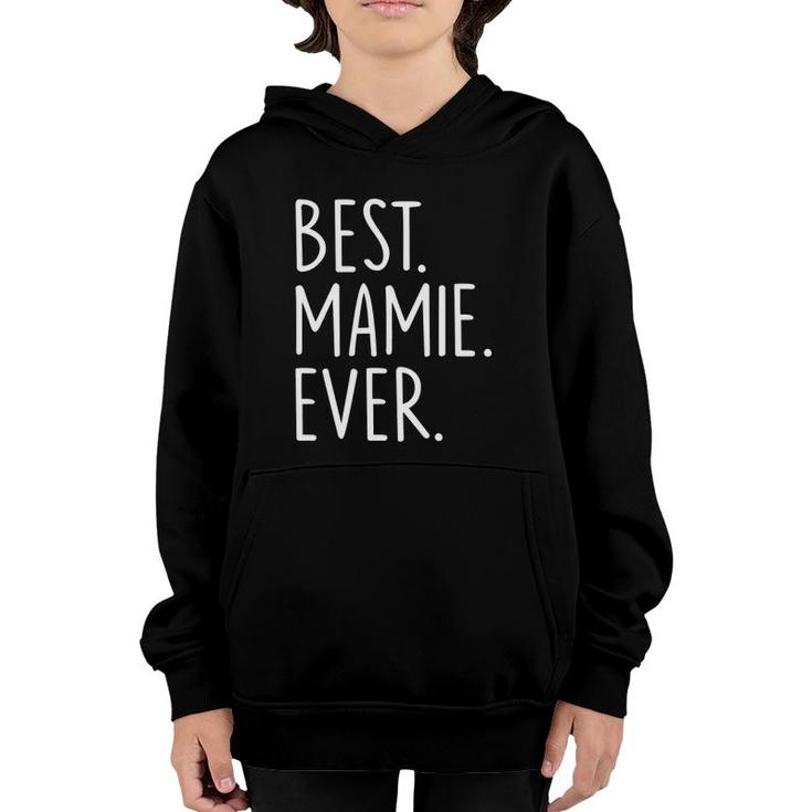 Best Mamie Ever Grandma Lover Youth Hoodie