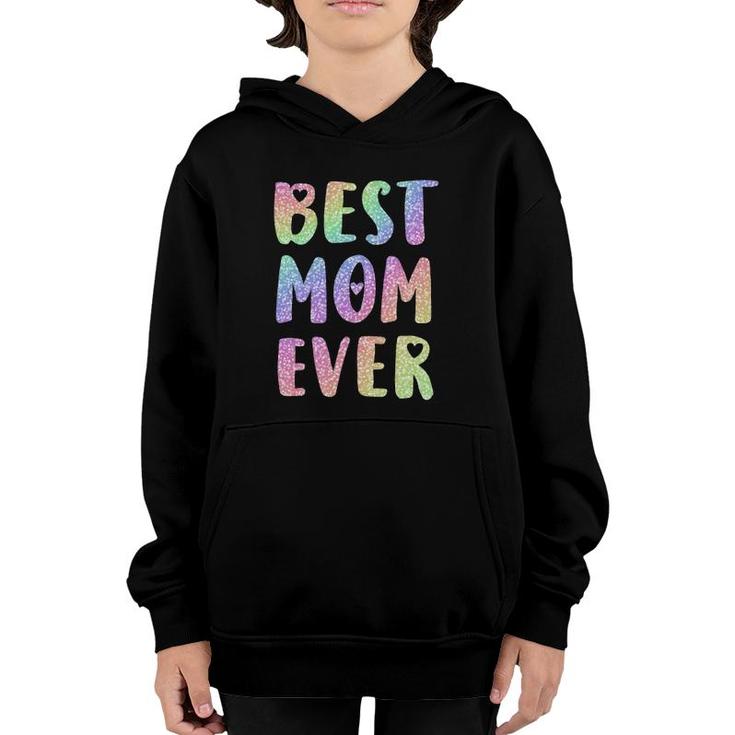 Best Mom Ever Mother's Day Youth Hoodie