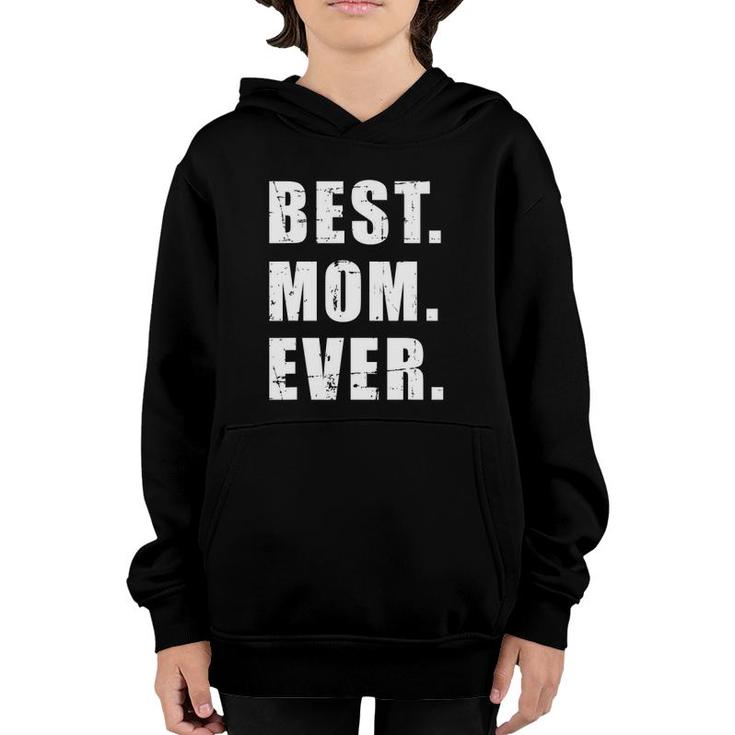 Best Mom Ever Mother's Day Youth Hoodie