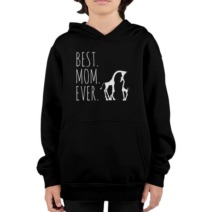 Best Mom Ever Perfect Mother's Day Gift Giraffe Youth Hoodie