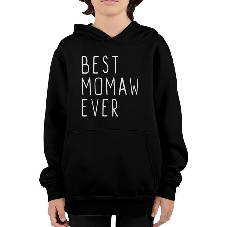 Best Momaw Ever Funny Cool Mother's Day Gift Youth Hoodie