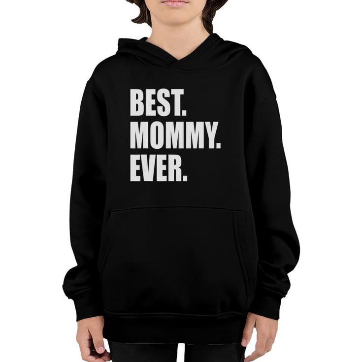 Best Mommy Ever  Wife And Mom  For Mother Day Youth Hoodie