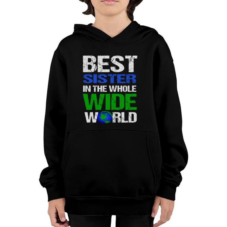 Best Sister In The Whole Wide World  Youth Hoodie