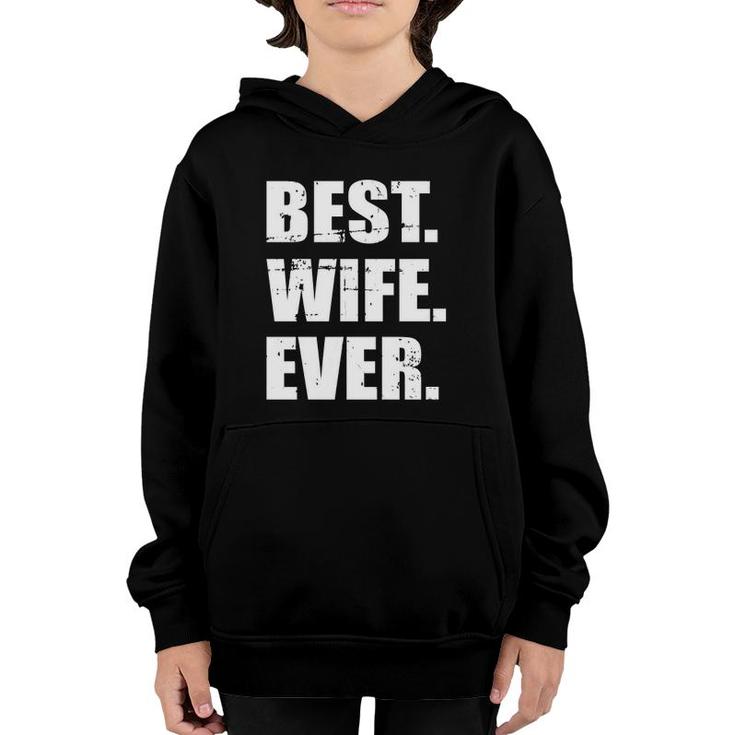 Best Wife Ever  Youth Hoodie