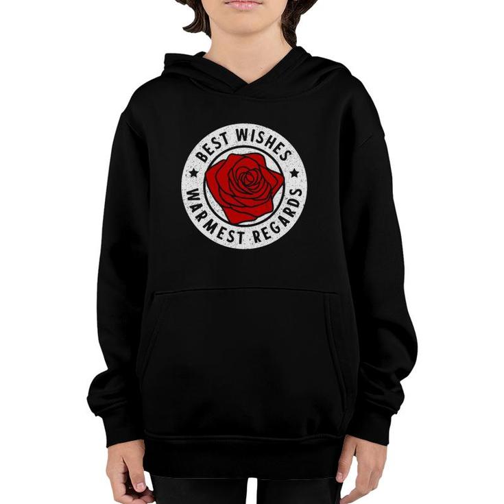 Best Wishes Warmest Regards - Sarcastic Funny Message Youth Hoodie