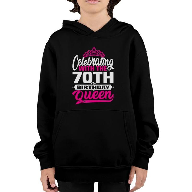Birthday - Celebrating With The 70Th Birthday Queen Youth Hoodie