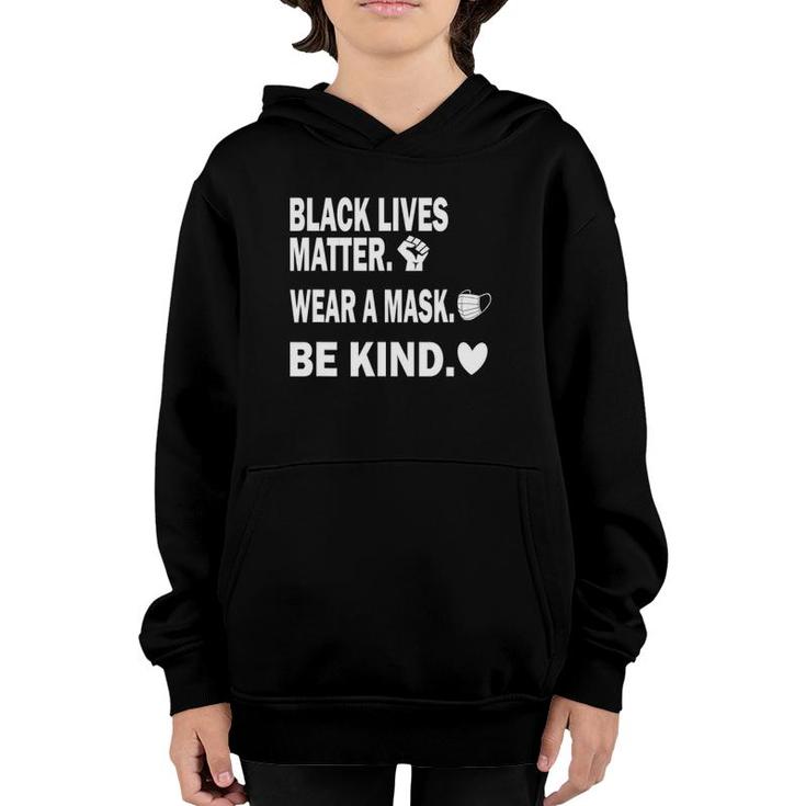 Black Lives Matter Wear A Mask Be Kind Youth Hoodie
