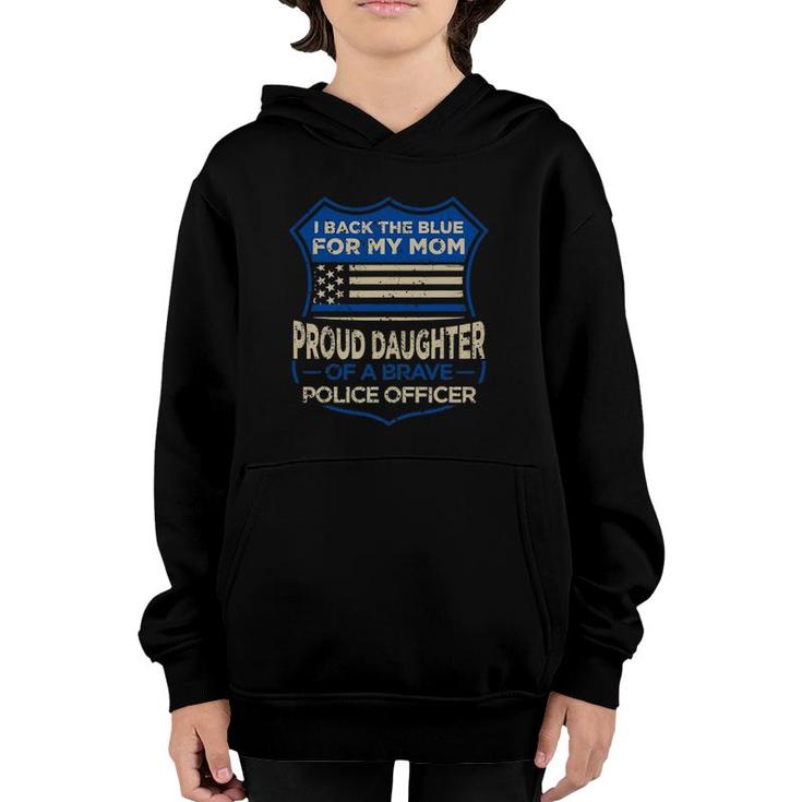 Blue Thin Line I Back The Blue For My Mom Proud Daughter Youth Hoodie