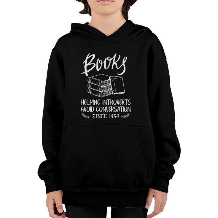 Books Help Introverts Funny Book Lover Quote For Bookworm  Youth Hoodie