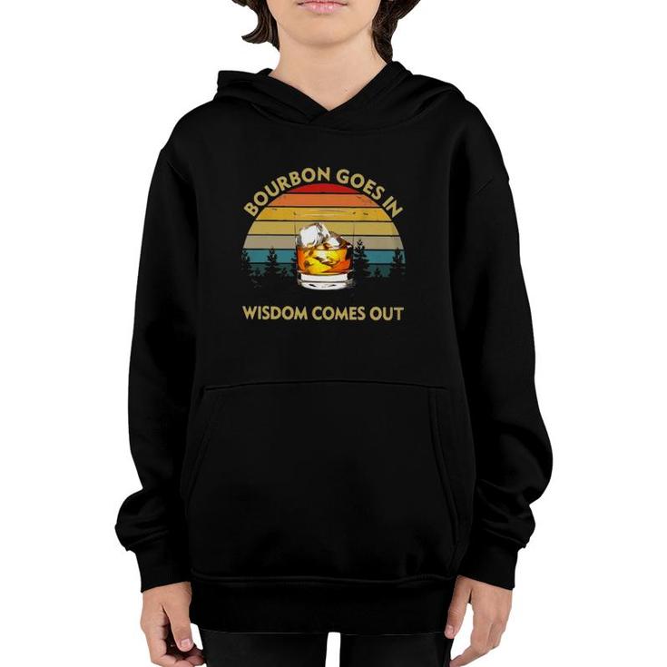 Bourbon Goes In Wisdom Comes Out Retro Sunset Glass Alcoholic Beverage Drinking Youth Hoodie