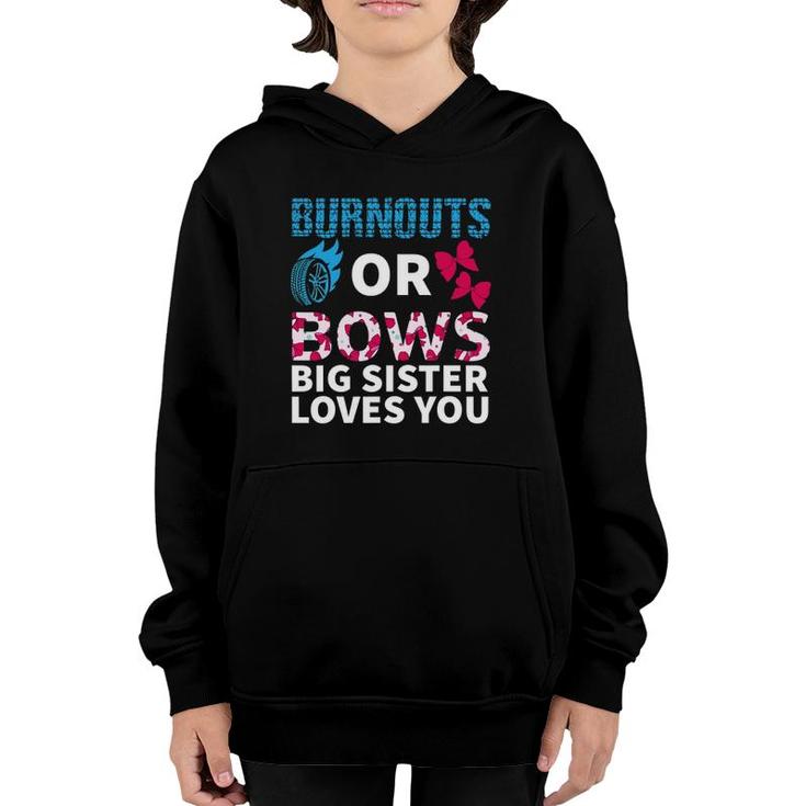 Burnouts Or Bows Big Sister Loves You Gender Reveal Party Youth Hoodie