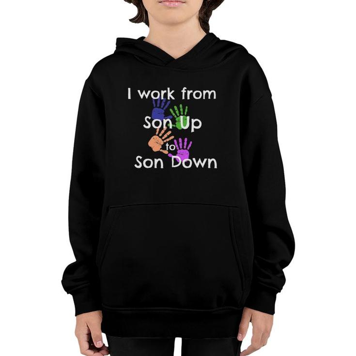 Busy Boy Mom I Work From Son Up To Son Down Dirty Hands Youth Hoodie