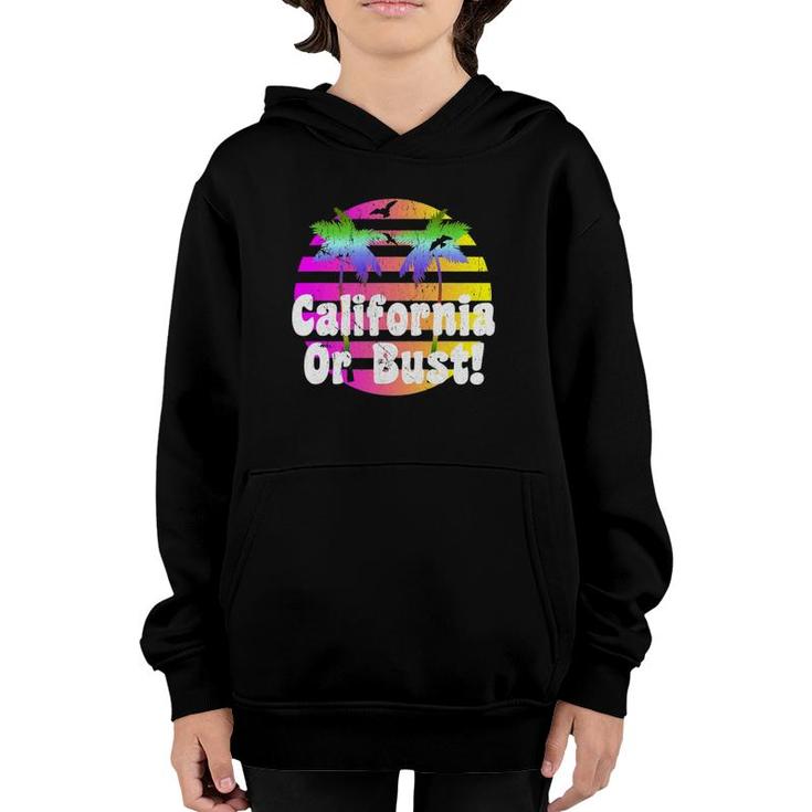California Or Bust Distressed Family Vacation Gift Youth Hoodie