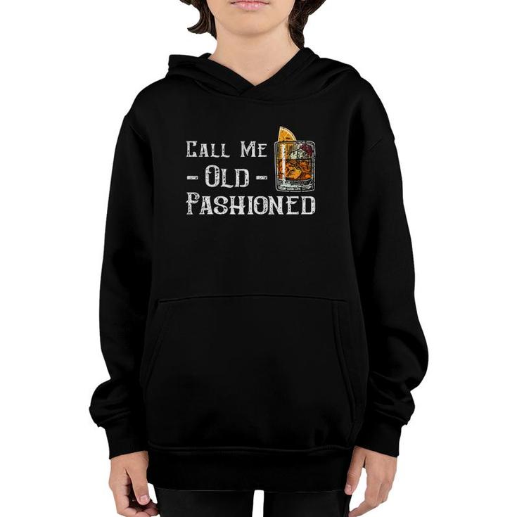 Call Me Old Fashioned Vintage Whiskey Lover Gift Youth Hoodie