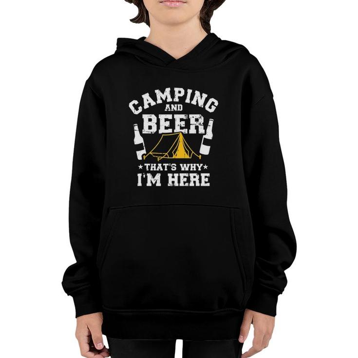 Camping And Beer That's Why I'm Here Youth Hoodie