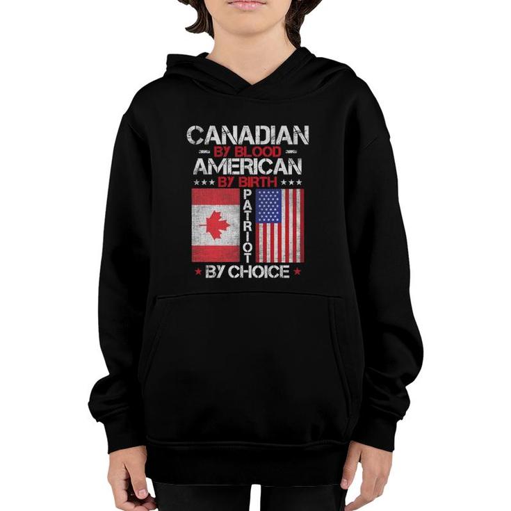 Canadian By Blood American By Birth Patriot By Choice Youth Hoodie