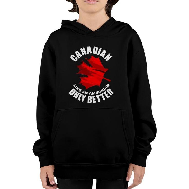 Canadian Like American Only Better Youth Hoodie