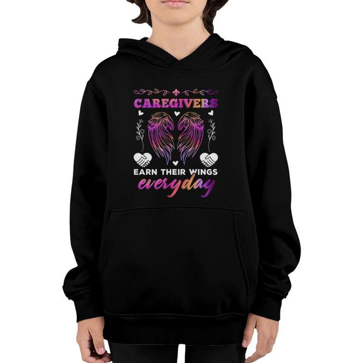 Caregivers Earn Their Wings Everyday Colorful Caregiving Youth Hoodie
