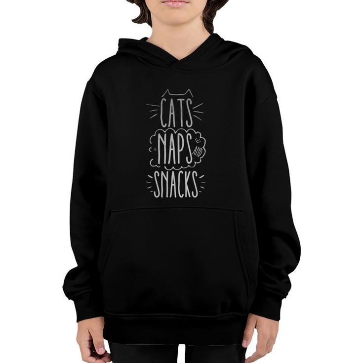 Cats Naps And Snacks Cat Lover Funny  Youth Hoodie