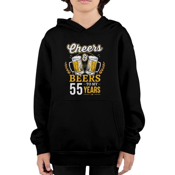 Cheers And Beers To My 55 Years Old 55Th Birthday Gifts Youth Hoodie