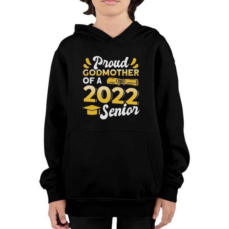 Class Of 2022 Proud Godmother Of A 2022 Senior Graduation Youth Hoodie