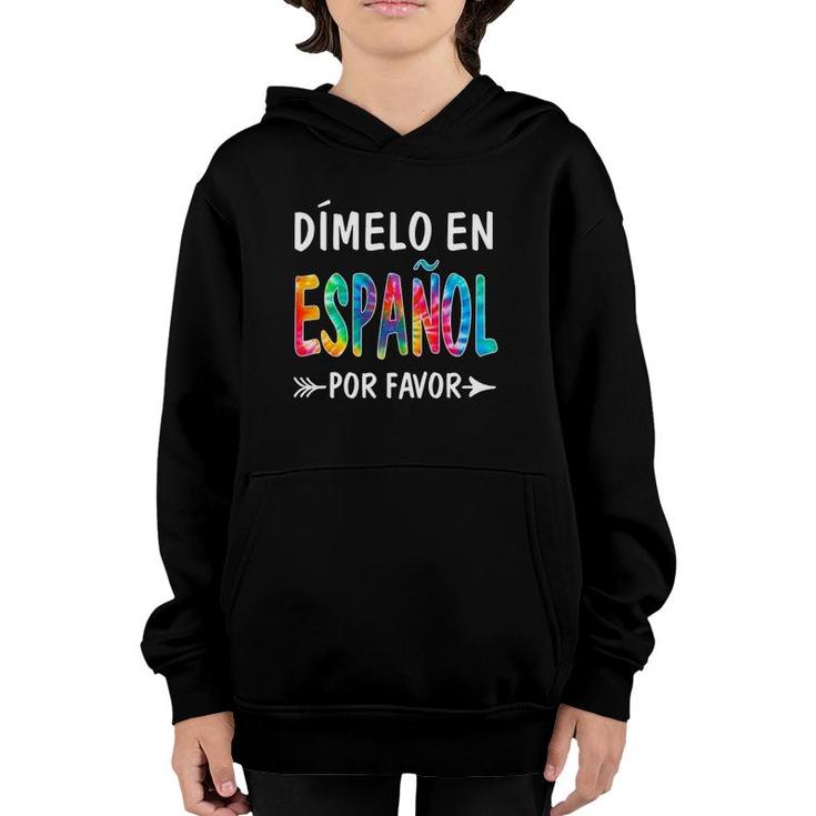 Colorful Dimelo En Espanol Por Favor Spanish Teacher Youth Hoodie