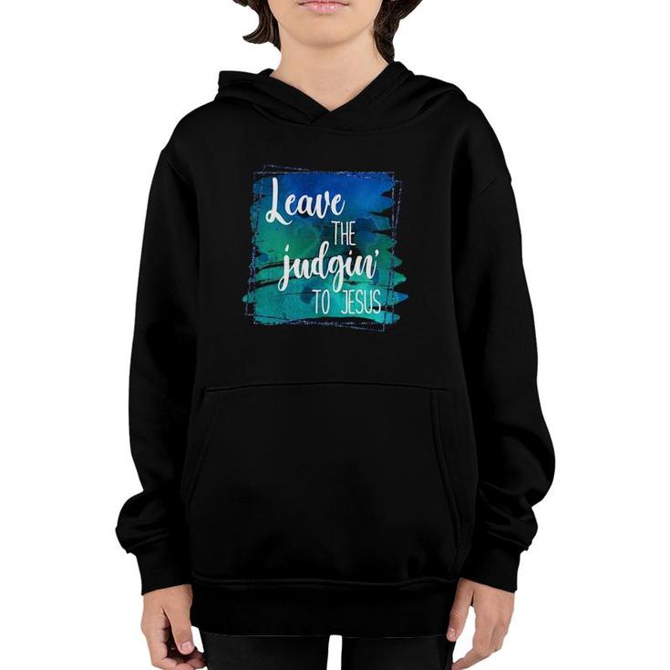Colorful Distressed Leave The Judgin' To Jesus Faith Youth Hoodie